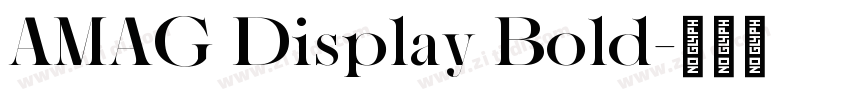 AMAG Display Bold字体转换 AMAG Display Bold字体转换